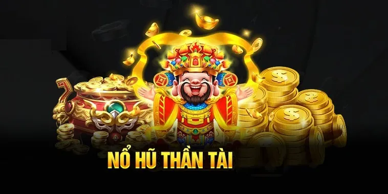 Nổ Hũ Thần Tài SunWin Rước Lộc Vàng Đầy Túi Thắng Lớn Mỗi Ngày
